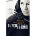Nothing That Meets the Eye: The Uncollected Stories of Patricia Highsmith - Paperback