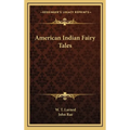 American Indian Fairy Tales - Hardcover