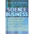 Science Business: The Promise, the Reality, and the Future of Biotech - Hardcover