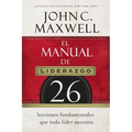 El Manual de Liderazgo: 26 Lecciones Fundamentales Que Todo Líder Necesita - Paperback