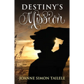 Destiny's Mission - Paperback