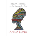 Hey Girl, I See You...: and I'm Rooting For You - Paperback
