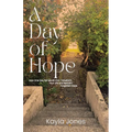 A Day of Hope: How One Day Per Month Can Transform Your Life and Reclaim Forgotten Hope - Paperback