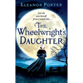 The Wheelwright's Daughter - Hardcover