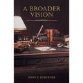 A Broader Vision - Paperback