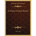 The Brothers of Madame Blavatsky - Hardcover