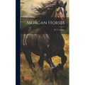 Morgan Horses - Hardcover
