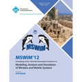 Mswim 12 Proceedings of the 15th ACM International Conference on Modeling, Analysis and Simulation of Wireless and Mobile Systems - Paperback