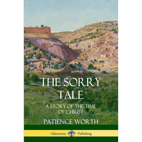The Sorry Tale: A Story of the Time of Christ - Paperback