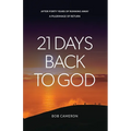 21 Days Back to God: After forty years of running away - A Pilgrimage of Return - Paperback