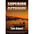 Superior Getaway: a Lake Superior mystery - Paperback
