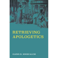 Retrieving Apologetics - Paperback