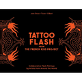 Tattoo Flash from the French Kiss Project: Collaborative Flash Pairings by Tattoo Artists from Around the World - Hardcover