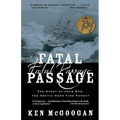 Fatal Passage: The Story of John Rae, the Arctic Hero Time Forgot - Paperback
