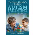 The Speech Therapist's Guide to Autism Parenting - Paperback