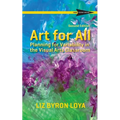 Art for All: Planning for Variability in the Visual Arts Classroom - Paperback