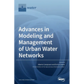 Advances in Modeling and Management of Urban Water Networks - Hardcover