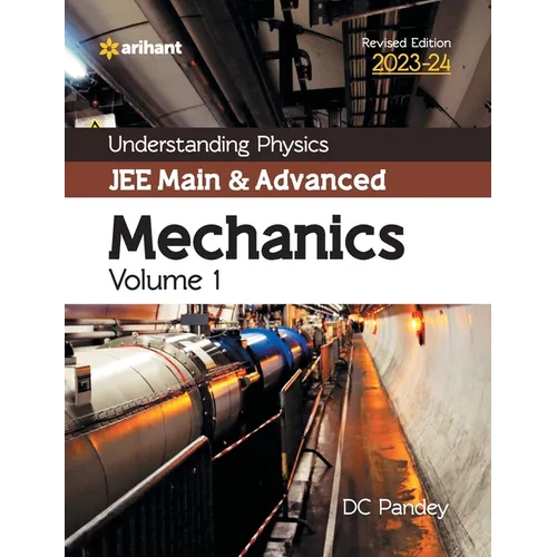 Understanding Physics JEE Main and Advanced Mechanics Volume 1 2023-24 - Paperback
