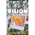 Vision Boards For Beginners - Paperback