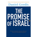 The Promise of Israel: Why Its Seemingly Greatest Weakness Is Actually Its Greatest Strength - Hardcover