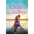 A Child's Goodbye: An absolutely gripping and emotional page-turner - Paperback