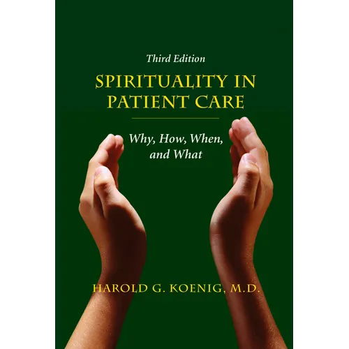 Spirituality in Patient Care: Why, How, When, and What - Paperback