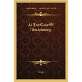 At The Gate Of Discipleship - Paperback