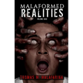 Malaformed Realities Volume 9 - Paperback