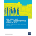Asia Small and Medium-Sized Enterprise Monitor 2022: Volume I--Country and Regional Reviews - Paperback