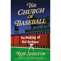 The Church of Baseball: The Making of Bull Durham - Paperback
