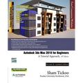 Autodesk 3ds Max 2018 for Beginners: A Tutorial Approach - Paperback