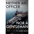 Neither an Officer Nor a Gentleman - Paperback