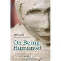 On Being Human(e): Comenius' Pedagogical Humanization as an Anthropological Problem - Paperback