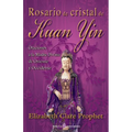 Rosario de cristal de Kuan Yin: Oraciones a la Madre Divina de Oriente y Occidente - Paperback
