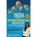 The Truth About Network Marketing Revealed: How to Achieve Time and Financial Freedom, Ethically and Honestly in 7 Simple Steps - Paperback