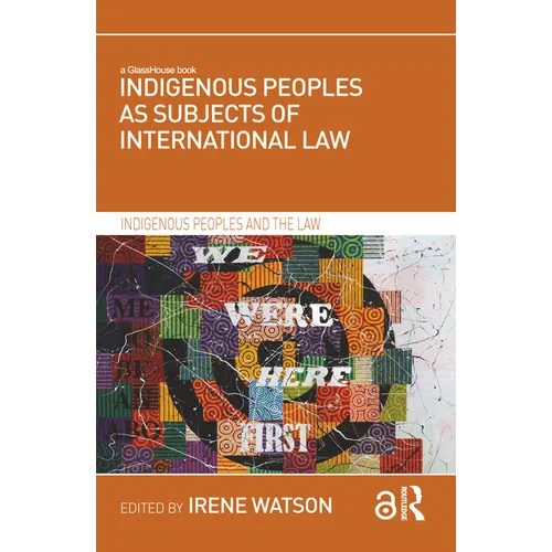Indigenous Peoples as Subjects of International Law - Paperback
