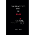 Naufragando con tu rosa - Paperback