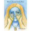 Don't Close Your Eyes - Hardcover