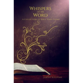 Whispers of the Word: A Collection of Bible Verse Poems - Paperback