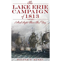 The Lake Erie Campaign of 1813: I Shall Fight Them This Day - Hardcover
