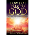 How Do I Talk to God (How Do I Find Favor with God)? - Paperback