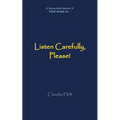 Listen Carefully, Please! - Paperback