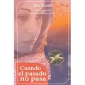 Cuando el pasado no pasa - Paperback