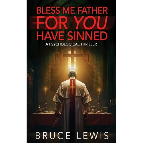 Bless Me Father FOR YOU Have Sinned - Paperback