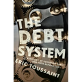The Debt System: A History of Sovereign Debts and Their Repudiation - Hardcover