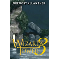 Wizard's Tower 3: A LitRPG Adventure - Paperback