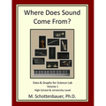 Where Does Sound Come From? Data & Graphs for Science Lab: Volume 1 - Paperback