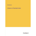 A Memoir of Randolph Sailer - Paperback