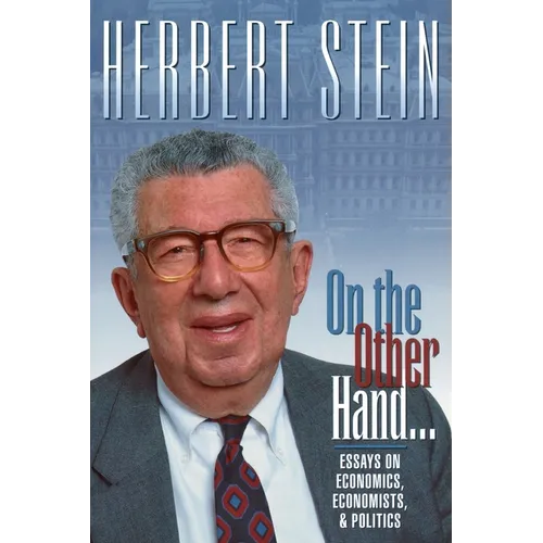 On the Other Hand: Essays on Economics, Economists, and Politics - Paperback