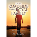 From Roadside to the Royal Family: My Life Story - Paperback